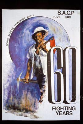 SOUTH AFRICAN COMMUNIST PARTY; S.A.C.P. 1921-1981, 60 FIGHTING YEARS